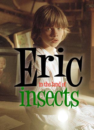 Eric in the Land of Insects